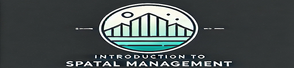 Course Image Introduction to Spatial Management