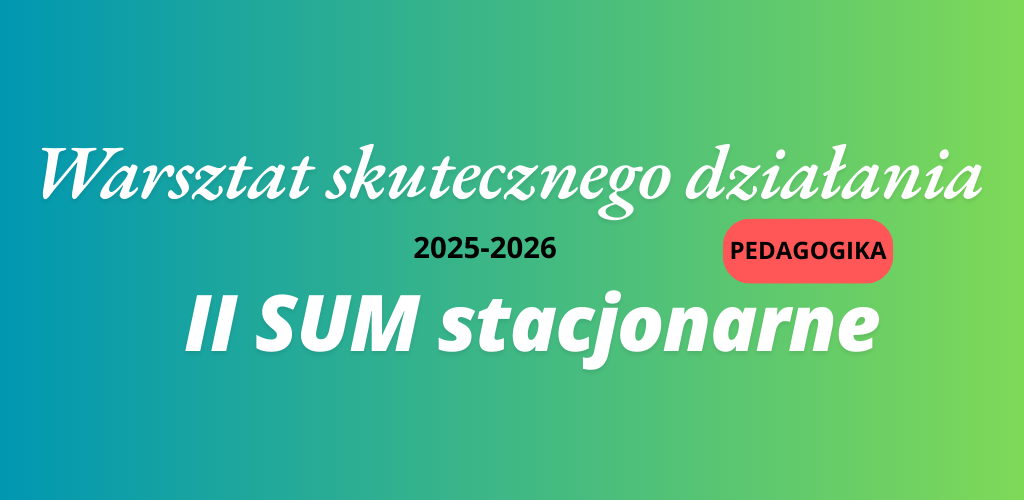 Course Image Warsztat skutecznego działania II SUM Pedagogika stacjonarne 2025-2026 JŻH